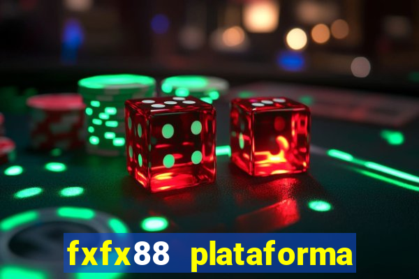 fxfx88 plataforma de jogos